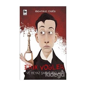 Erik Vogler ve Beyaz Şahin Suçları - Beatriz Osés