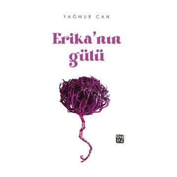Erika'Nın Gülü - Yağmur Can