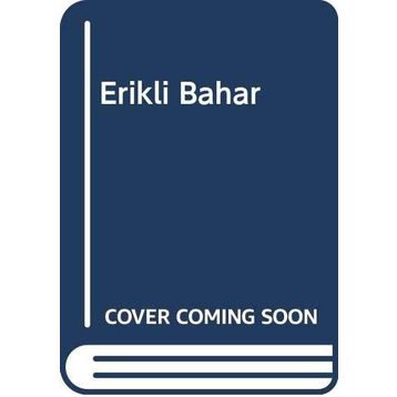 Erikli Bahar - Selim Avni Bakdur