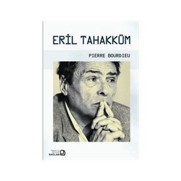 Eril Tahakküm - Pierre Bourdieu