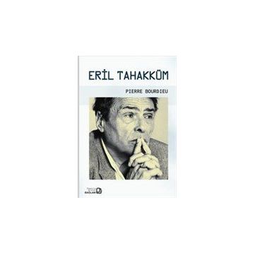 Eril Tahakküm - Pierre Bourdieu