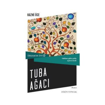 Erkam’ın Evi 3 - Tuba Ağacı - Nazmi Üce