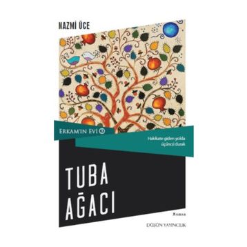 Erkam’ın Evi 3 - Tuba Ağacı - Nazmi Üce