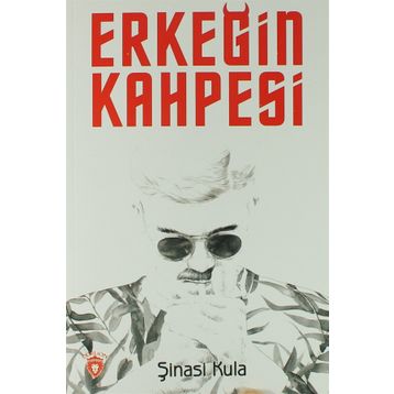 Erkeğin Kahpesi - Şinasi Kula