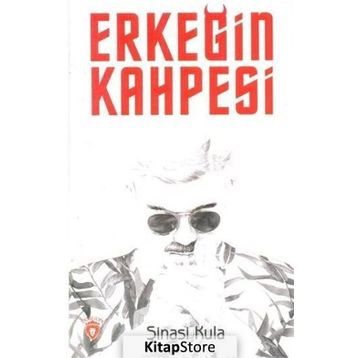 Erkeğin Kahpesi - Şinasi Kula