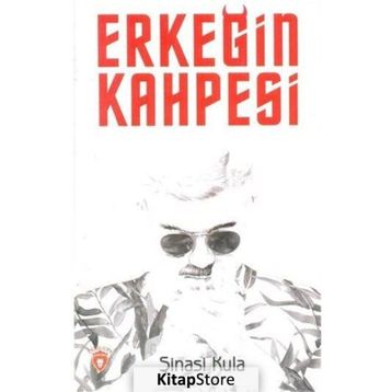 Erkeğin Kahpesi - Şinasi Kula
