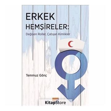 Erkek Hemşireler - Temmuz Gönç