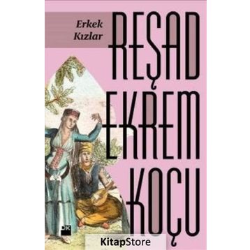 Erkek Kızlar - Reşad Ekrem Koçu