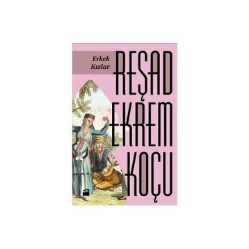 Erkek Kızlar - Reşad Ekrem Koçu