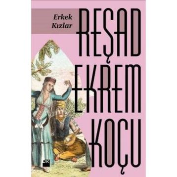Erkek Kızlar - Reşad Ekrem Koçu