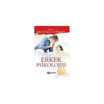 ERKEK PSIKOLOJISI - MUSTAFA TOPKARA