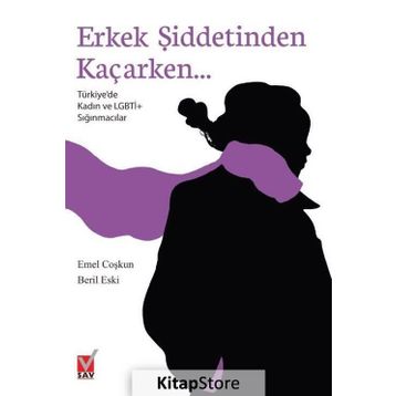 Erkek Şiddetinden Kaçarken - Emel Coşkun