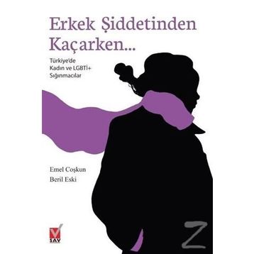 Erkek Şiddetinden Kaçarken - Emel Coşkun