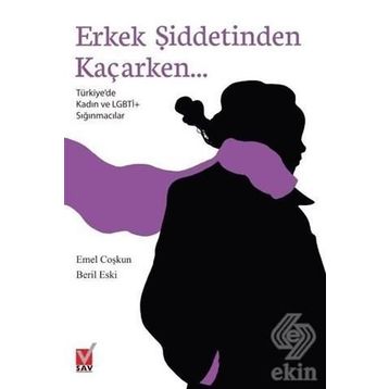 Erkek Şiddetinden Kaçarken - Emel Coşkun