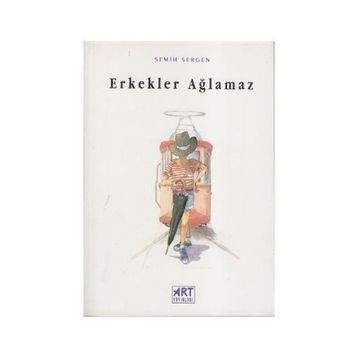 ERKEKLER AĞLAMAZ - ERCAN AKBAY