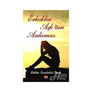 Erkekler Aşktan Anlamaz - Sıdıka Karabulut