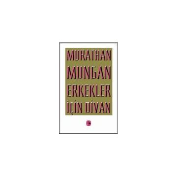ERKEKLER İÇİN DIVAN - MURATHAN MUNGAN
