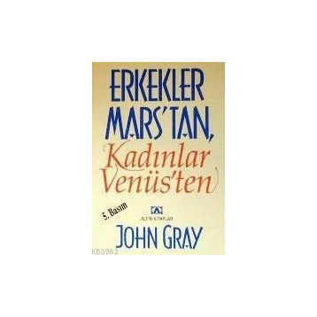 Erkekler Mars'tan Kadınlar Venüs'ten - John Gray