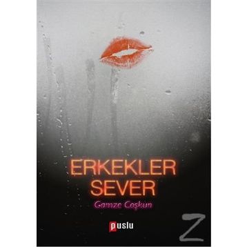 Erkekler Sever - Gamze Coşkun