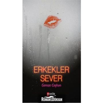 Erkekler Sever - Gamze Coşkun
