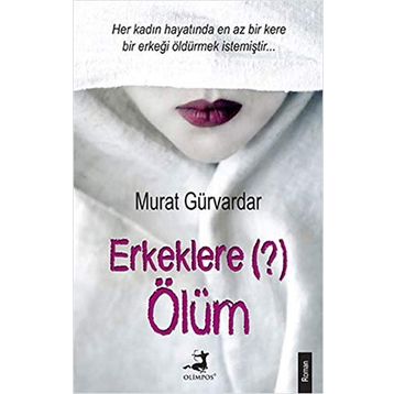 Erkeklere Ölüm - Murat Gürvardar