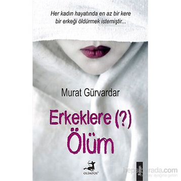 Erkeklere Ölüm - Murat Gürvardar