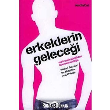 Erkeklerin Geleceği - İra Matathia