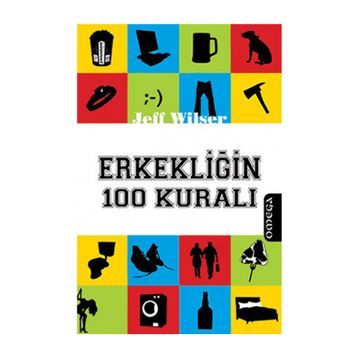 ERKEKLIĞIN 100 KURALI - JEFF WILSER