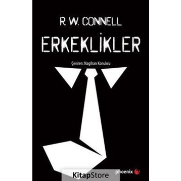 Erkeklikler - R. W. Connell