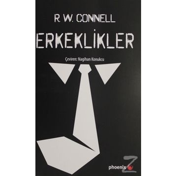 Erkeklikler - R. W. Connell