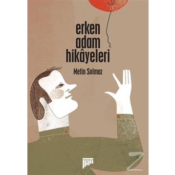 Erken Adam Hikayeleri - Metin Solmaz