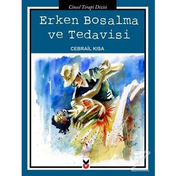 Erken Boşalma ve Tedavisi - Cebrail Kısa