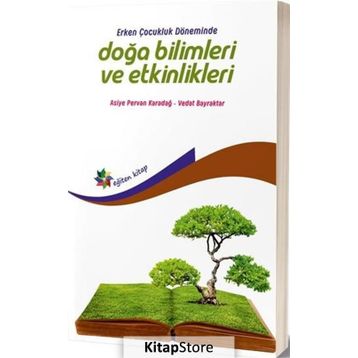 Erken Çocukluk Döneminde Doğa Bilimleri ve Etkinlikleri - Asiye Pervan Karadağ Vedat Bayraktar