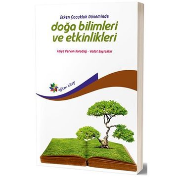 Erken Çocukluk Döneminde Doğa Bilimleri ve Etkinlikleri - Asiye Pervan Karadağ Vedat Bayraktar