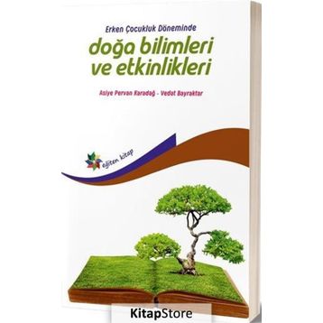 Erken Çocukluk Döneminde Doğa Bilimleri ve Etkinlikleri - Asiye Pervan Karadağ Vedat Bayraktar