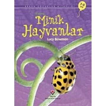ERKEN ÇOCUKLUK KİTAPLIĞI-İLK OKUMA MINIK HAYVANLAR - LUCY BOWMAN