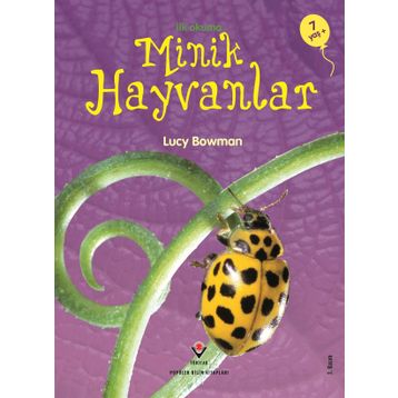 ERKEN ÇOCUKLUK KİTAPLIĞI-İLK OKUMA MINIK HAYVANLAR - LUCY BOWMAN