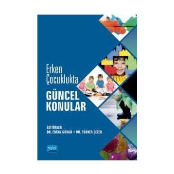 Erken Çocuklukta Güncel Konular - Kolektif