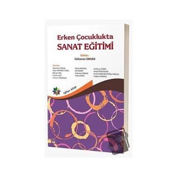 Erken Çocuklukta Sanat Eğitimi - Gülseren Erhan