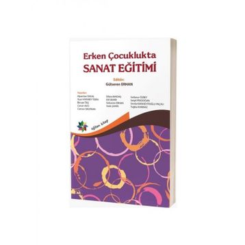 Erken Çocuklukta Sanat Eğitimi - Gülseren Erhan
