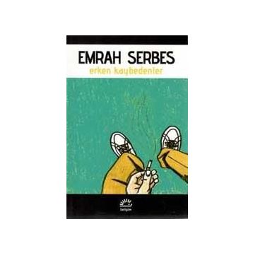 ERKEN KAYBEDENLER - EMRAH SERBES