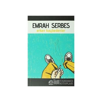 ERKEN KAYBEDENLER - EMRAH SERBES
