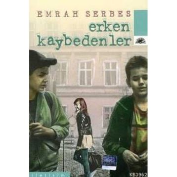 ERKEN KAYBEDENLER - EMRAH SERBES