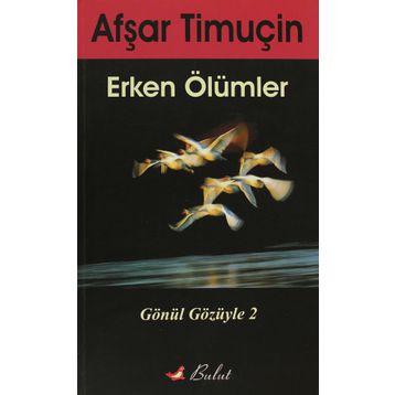 Erken Ölümler - Afşar Timuçin