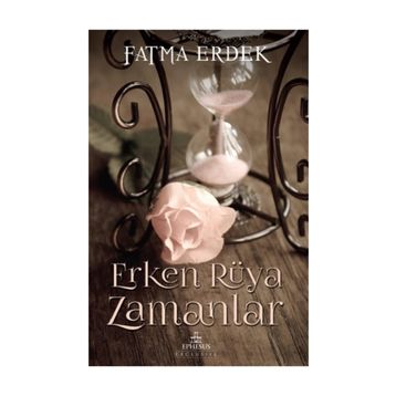 Erken Rüya Zamanlar - Fatma Erdek