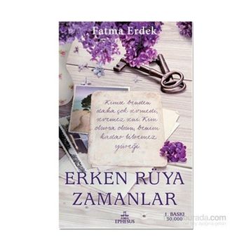 Erken Rüya Zamanlar - Fatma Erdek