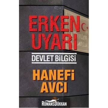 Erken Uyarı Devlet Bilgisi - Hanefi Avcı