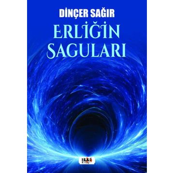 Erliğin Saguları - Dinçer Sağır