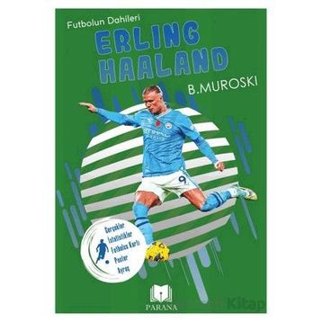 Erling Haaland Futbolun Dahileri B. Muroski Parana Yayınları