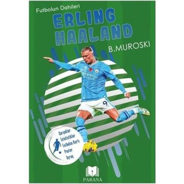 Erling Haaland Futbolun Dahileri B. Muroski Parana Yayınları